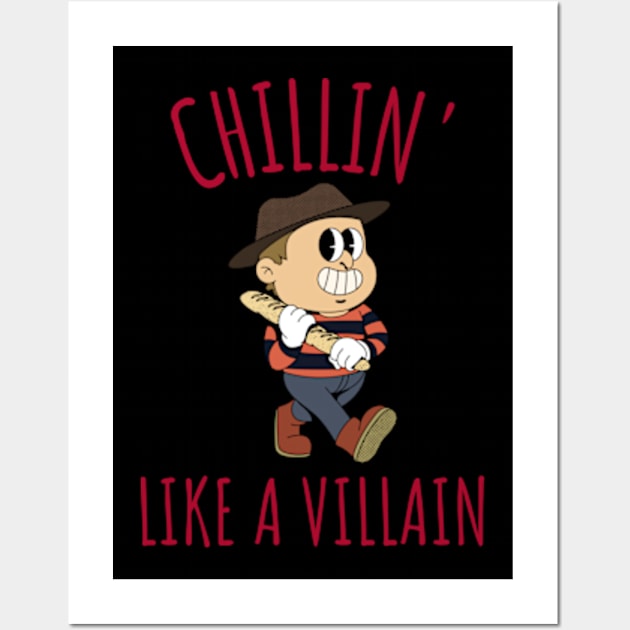 Chillin' Like a Villain - Funny Horror Quote Wall Art by peculiarbutcute